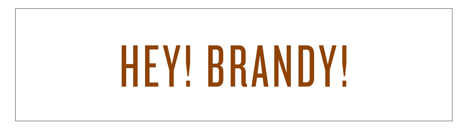TBMF | Hey ! brandy !