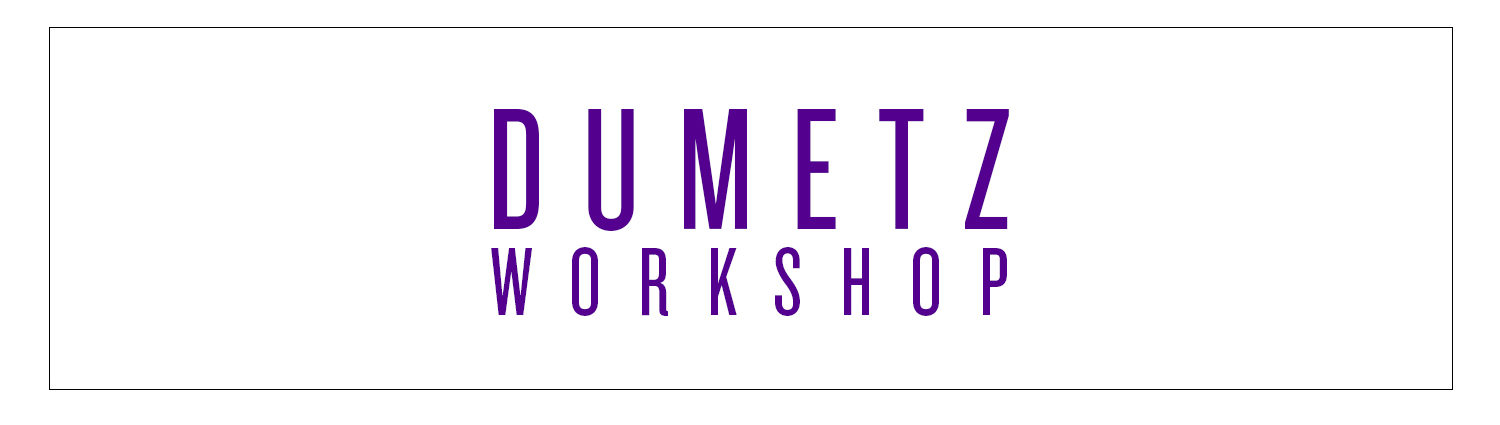 DUMETZ | workshop