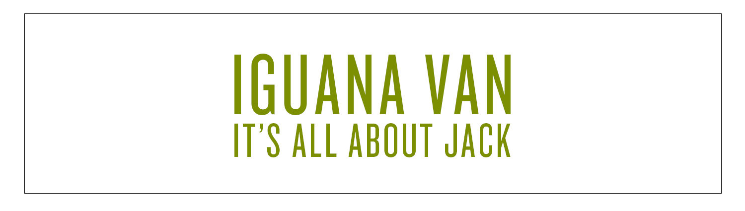 Iguana Van | It’s All About Jack